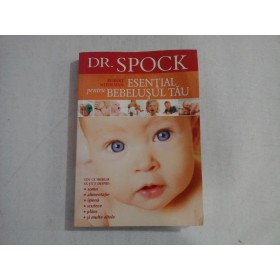 DR. SPOCK - ESENTIAL PENTRU BEBELUSUL TAU - ROBERT NEEDLMAN